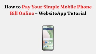 How to Pay Your Simple Mobile Phone Bill Online – WebsiteApp Tutorial