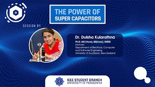 The Power of Super Capacitors by Dr. Dulsha Kularathna