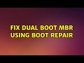 Fix Dual Boot MBR using Boot Repair