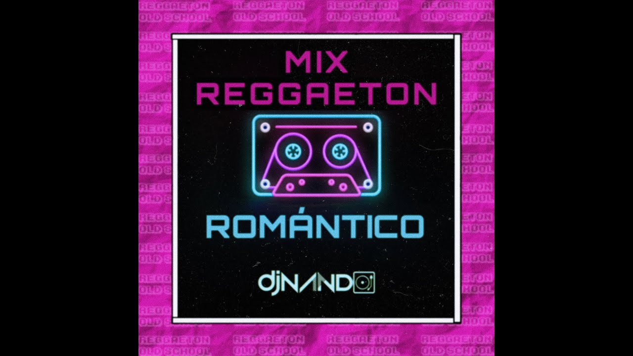 MIX REGGAETON ROMANTICO ( FACTORIA - EDDY LOVER - TONY DIZE - MAKANO ...