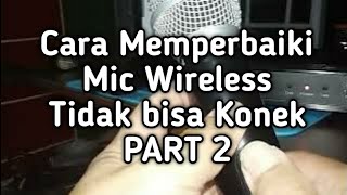 Cara memperbaiki mic Wireles tidak konek | Part 2