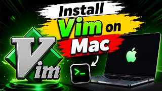 How to Install Vim on Mac - Easy Setup Guide | Install Vim Editor on macOS