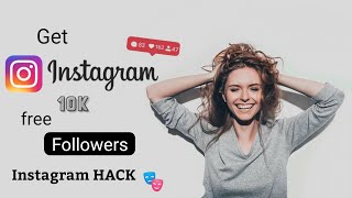 How to get Instagram Followers 10K free | Hack Instagram Free Followers 10K free | free Followers