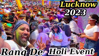 Lucknow Holi 2023 || Rang De Holi Event Lucknow 2023 || Lucknow Vlog