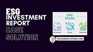 Esg Investment Report Case Solution