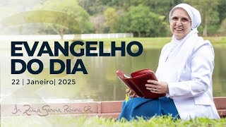 Ir. Zélia - Evangelho do dia 22/01