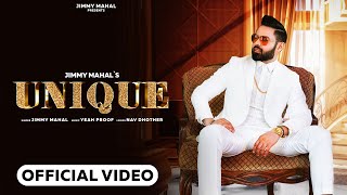 Unique (Full Video) | Jimmy Mahl | Yeah Proof | Latest Punjabi Songs 2023