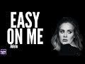 Adele - Easy On Me (Lyrics)