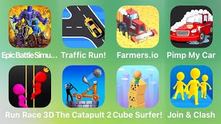 Epic Battle Simulator, Traffic Run, Farmers.io, Pimp My Car, Run Race 3D, The Catapult 2,Cube Surfer