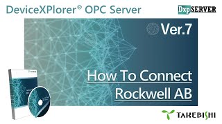 Takebishi DeviceXPlorer OPC Server to Rockwell AB Connectivity Video