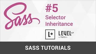 Sass Tutorials #5 - Selector Inheritance