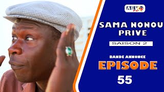 SAMA NONOU PRIVE saison 2 Episode 55 Bande annonce **VOSTFR**