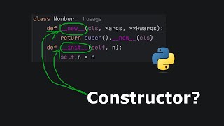 __new__() vs __init__() — Who’s The Real CONSTRUCTOR In Python?