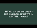 HTML : How to count the number of rows in a HTML table?