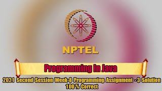 Swayam | Programming In Java Week-8 Programming Assignment-3 Solution | NPTEL
