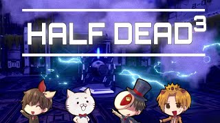 【もし４】新作が出た！自分だけでも生き残りたい四人組【HALF DEAD3】【概要欄更新】【もしも猫がぷりけつなら】