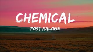 Post Malone - Chemical (Lyrics)  | Deepak Lyric