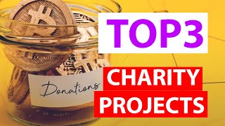 Top 3 Charity projects