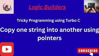 Copy String using Pointers in C | Turbo C Program for Beginners