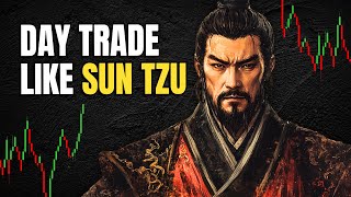 How to Day Trade like Sun Tzu