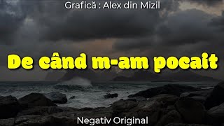 Negativ Original - De când m-am pocăit ( #negativecreștine2021)