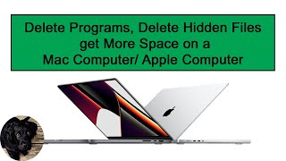How to Delete Programs, Delete Hidden Files, get more space on a Mac computer or Apple computer.