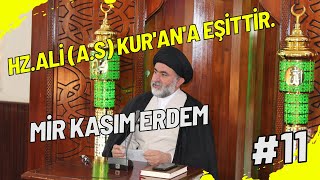 Hz.Ali (a.s) Kur'an'a Eşittir | Mir Kasım ERDEM | Cuma Hutbeleri #11