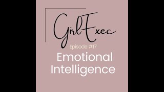 GirlExec: Emotional Intelligence