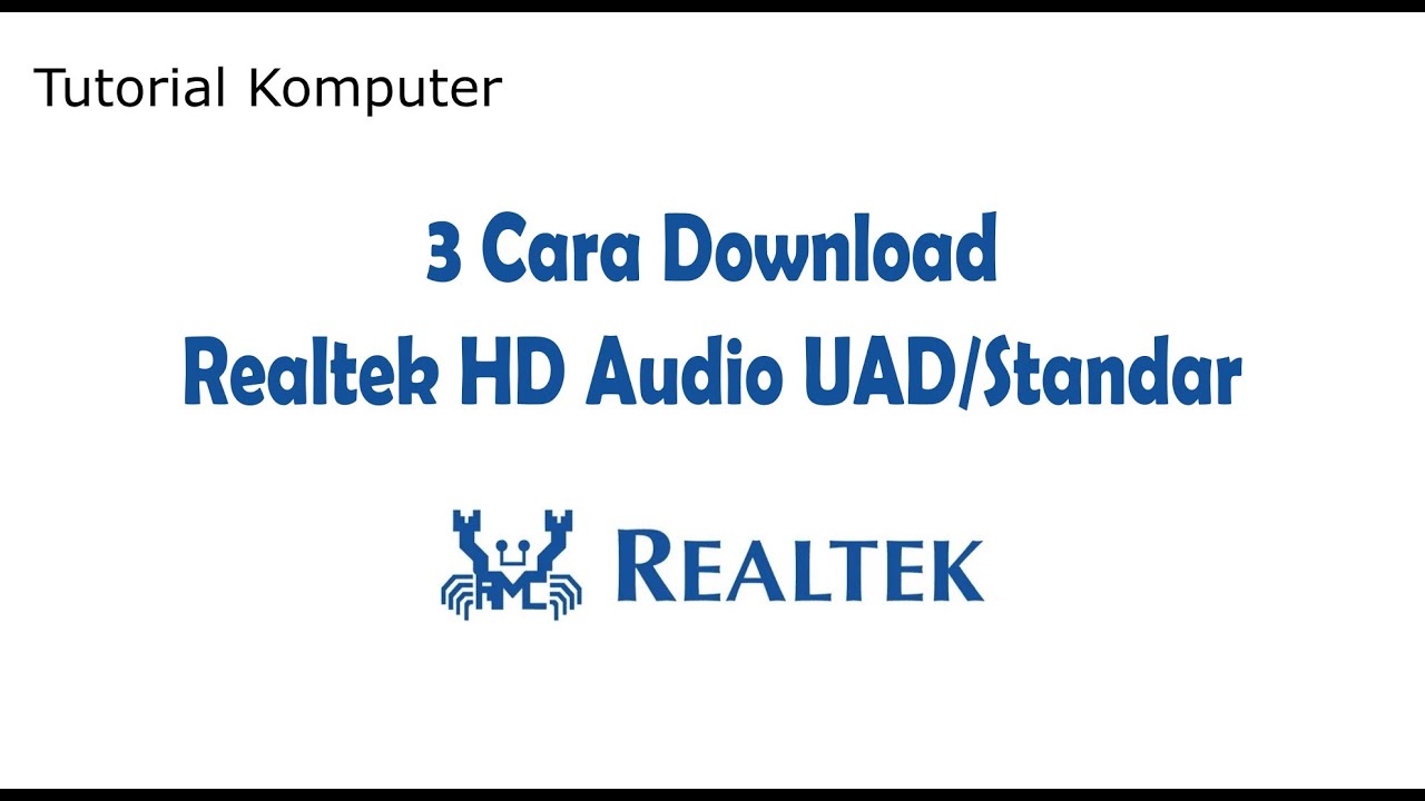 3 Cara Mendownload Driver Realtek Audio HD Untuk Windows 10 Dan Windows ...