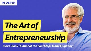 Mastering modern entrepreneurship | Steve Blank (Author of The Four Steps to the