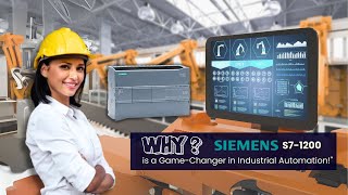 Why the Siemens S7-1200 is a Game-Changer in Industrial Automation | Ultimate Guide