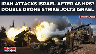Iran Attacks Israel After 48 Hrs? Double Drone Strike In Israel | Embassy Attack Avenged? War Is On?