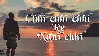 Chhi Chhi Chhi Re Nani - ଛିଛିଛି ରେ ନନୀ ଛି(Lyrics) | LyricsFever