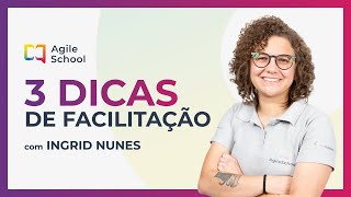 3 dicas de facilitação