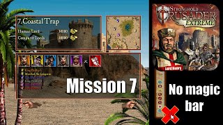 Episode 7 - Coastal Trap - Stronghold Crusader Extreme's BIGGEST Challenge NO MAGIC ALLOWED