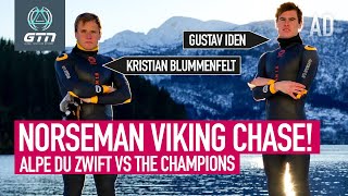 Norseman Viking Chase | Alpe Du Zwift Vs Kristian Blummenfelt & Gustav Iden