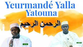 الرحمن الرحيم Yeurmandé Yalla Yatouna Bayilen Safara Kenn Momouko Koudoul Yalla Oustaz Hady Niass