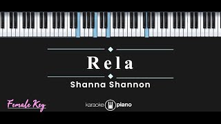 Rela - Shanna Shannon (KARAOKE PIANO - FEMALE KEY)