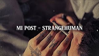 MI POST - STRANGEHUMAN (LETRA) By: SongsBlue