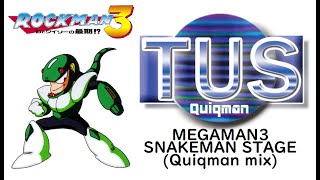 MEGAMAN3 SNAKEMAN Stage(Quiqman mix)/ロックマン3 スネークマンステージ