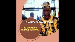 Le soutien du milliardaire SAMUEL FOYOU ENVERS NGANNOU A RIYAD