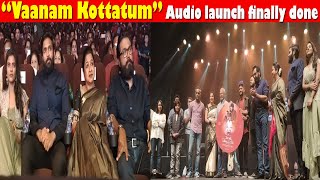 "Vaanam Kottatum" Audio launch finally done