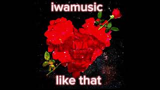 iwa  like that  version raw remix