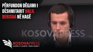 Përfundon dëgjimi i dëshmitarit Halil Berisha në Hagë