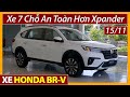 Giá xe Honda BR-V giữa tháng 11. Xe 7 chỗ trang bị gói an toàn nhiều hơn Xpander và Veloz. [Xe Việt]