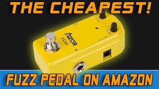 The Cheapest Fuzz Pedal on Amazon