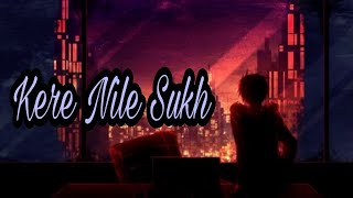 Kere Nile Sukh - @Salman Jobyed (Lofi \u0026 Lyrics) কেড়ে নিলে সুখ | Music Song | Official Lofi Song