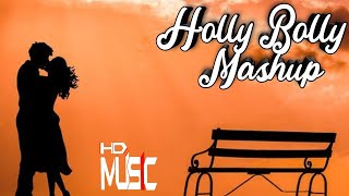 HOLLY BOLLY ROMANTIC MASHUP ||❤|| FULL SONG VIDEO