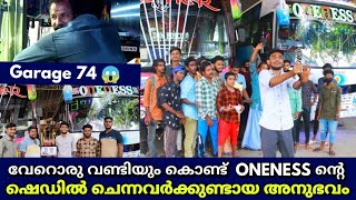 തിരുവനന്തപുരത്തു നിന്ന് ബസ്സും വിളിച്ചു ONENESS ന്റെ ഗാരേജ്ൽ  ചെന്നപ്പോൾ  സംഭവിച്ചത് 😱