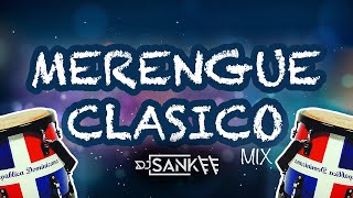 MERENGUE CLASICO MIX | VOL 1 | DJSANKEENYC | RAMON ORLANDO | SERGIO VARGAS | TONO ROSARIO | FERNANDO